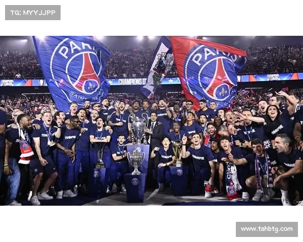 探索巴黎圣日耳曼欧冠征途中梦想挑战与未来发展的全景深度解读